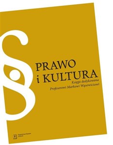 Picture of Prawo i kultura Księga jubileuszowa dedykowana Profesorowi Markowi Wąsowiczowi