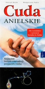 Obrazek Cuda Anielskie z Koronką św. Rafała Niezwykłe historie interwencji przyjaciół z nieba