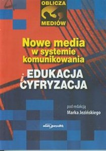 Picture of Nowe media w systemie komunikowania Edukacja i cyfryzacja