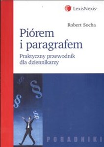 Picture of Piórem i paragrafem Praktyczny przewodnik dla dziennikarzy