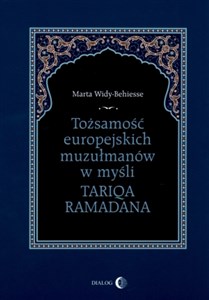 Picture of Tożsamość europejskich muzułmanów w myśli Tariqa Ramadana