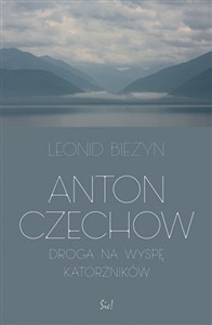 Picture of Anton Czechow Droga na wyspę katorżników