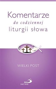Obrazek Komentarze do codzien. liturgii słowa. Wielki Post