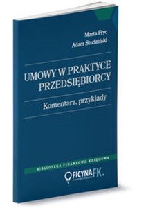 Obrazek Umowy w praktyce przedsiębiorcy Komentarz, przykłady