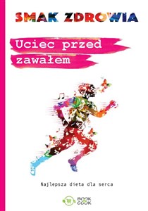 Obrazek Uciec przed zawałem Najlepsza dieta dla serca