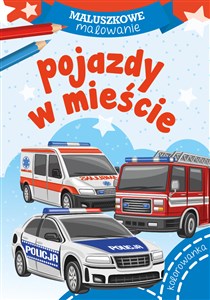 Obrazek Pojazdy w mieście. Maluszkowe malowanie