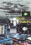 Świat bez ... - Marcin Szczurski -  Polish Bookstore 