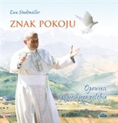 Zobacz : Znak pokoj... - Ewa Stadtmuller