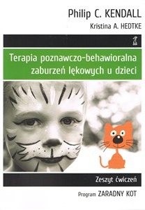 Picture of Terapia poznawczo-behawioralna zaburzeń lękowych u dzieci Program Zaradny Kot. Zeszyt ćwiczeń
