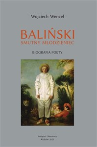 Picture of Baliński. Smutny młodzieniec. Biografia poety