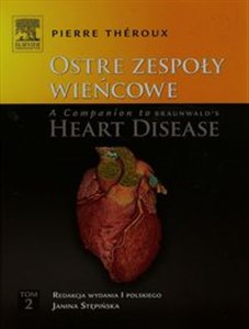 Picture of Ostre zespoły wieńcowe A Companion to Braunwald's Heart Disease Tom 2