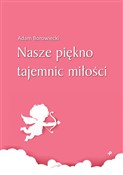 Nasze pięk... - Adam Borowiecki -  books from Poland