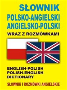 Obrazek Słownik polsko-angielski angielsko-polski wraz z rozmówkami. Słownik i rozmówki angielskie English-Polish Polish-English Dictionary