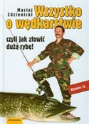 Polska książka : Wszystko o... - Maciej Zdzienicki