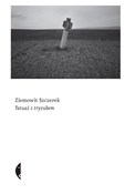 Tatuaż z t... - Ziemowit Szczerek -  Polish Bookstore 