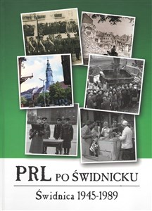 Obrazek PRL po świdnicku Świdnica 1945-1989