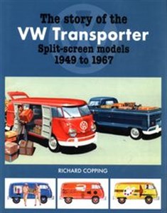 Obrazek The Story of the VW Transporter Split-Screen Models 1949-1967