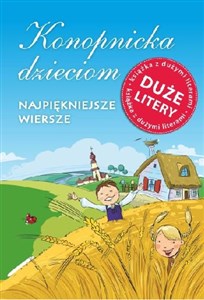 Obrazek Konopnicka dzieciom Najpiękniejsze wiersze Duże litery