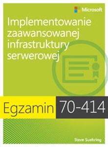 Picture of Egzamin 70-414: Implementowanie zaawansowanej infrastruktury serwerowej Windows Server 2012 R2