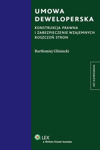 Picture of Umowa deweloperska Konstrukcja prawna i zabezpieczenie wzajemnych roszczeń stron