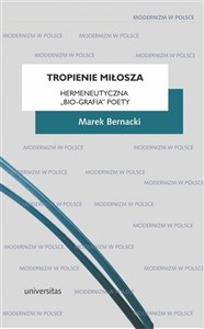 Picture of Tropienie Miłosza. Hermeneutyczna „bio-grafia” Poety