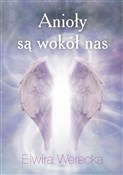 Polska książka : Anioły są ... - Elwira Werecka