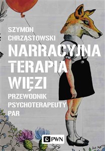 Picture of Narracyjna terapia więzi Przewodnik psychoterapeuty par