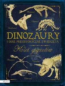 Picture of Dinozaury i inne prehistoryczne zwierzęta. Kości gigantów