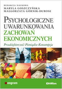 Picture of Psychologiczne uwarunkowania zachowań ekonomicznych Przedsiębiorczość - Pieniądze - Konsumpcja