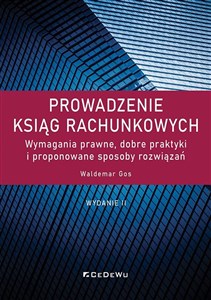 Picture of Prowadzenie ksiąg rachunkowych. Wymagania prawne, dobre praktyki i proponowane sposoby rozwiązań