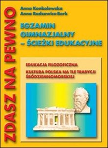 Obrazek Egzamin gimnazjalny Ścieżki edukacyjne Edukacja filozoficzna, kultura polska na tle tradycji śródziemnomorskiej