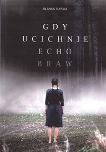 Picture of Gdy ucichnie echo braw