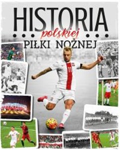 Picture of Historia polskiej piłki nożnej