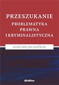 Przeszukan... - Agata Opalska-Kasprzak -  books from Poland
