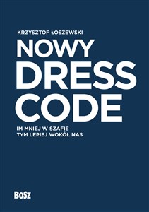 Picture of Nowy Dress Code Im mniej w szafie tym lepiej wokół nas