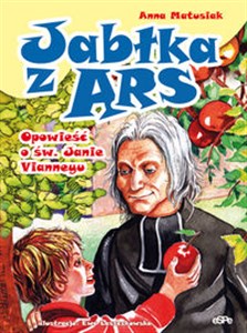 Obrazek Jabłka z Ars Opowieść o św. Janie Vianneyu