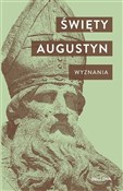 Książka : Wyznania - Św. Augustyn z Hippony