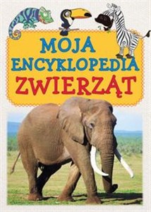 Picture of Moja encyklopedia zwierząt