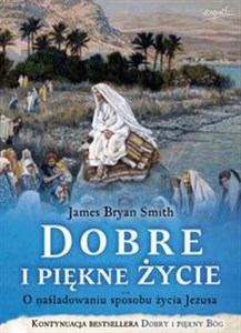 Picture of Dobre i piękne życie O nasladowaniu sposobu życia Jezusa