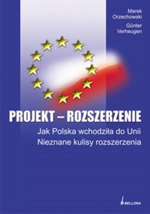 Obrazek Projekt rozszerzenie Jak Polska wchodziła do Unii Nieznane kulisy rozszerzenia