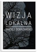 Polska książka : Wizja loka... - Maciej Dobrzański