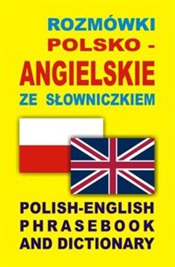 Obrazek Rozmówki polsko angielskie ze słowniczkiem Polish-English Phrasebook and Dictionary