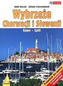 Obrazek Wybrzeże Chorwacji i Słowenii Koper – Split. Przewodnik dla żeglarzy
