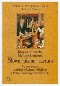 Picture of Słowo-pismo-sacrum Cztery studia z dziejów kultury religijnej w Polsce późnego średniowiecza
