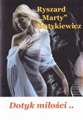 Dotyk miło... - Ryszard Matykiewicz -  foreign books in polish 