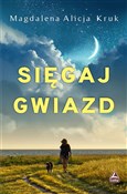 Sięgaj gwi... - Magdalena Alicja Kruk -  foreign books in polish 