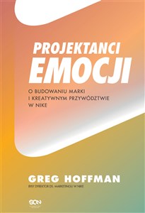 Obrazek Projektanci emocji. O budowaniu marki i kreatywnym przywództwie w Nike