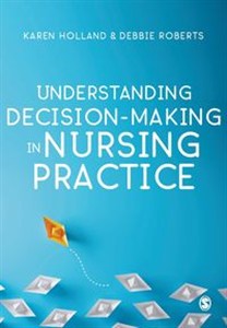 Obrazek Understanding Decision-Making in Nursing Practice