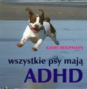 Picture of Wszystkie psy mają ADHD