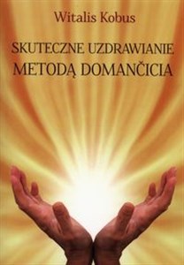 Picture of Skuteczne uzdrawianie metodą Domančicia